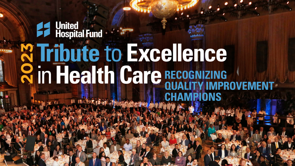 United Hospital Fund 2023 Tribute to Excellence in Health Care