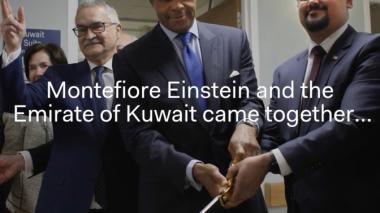 Montefiore Einstein and the Emirate of Kuwait open a new medical center.